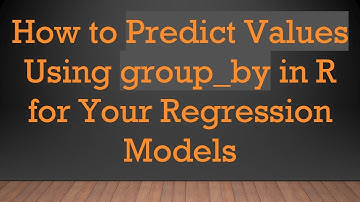How to Predict Values Using group_by in R for Your Regression Models
