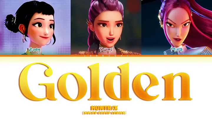 Huntr/x (Kpop Demon Hunters) 'Golden' (Color Coded Lyrics)
