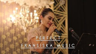 Perfect (Ed Sheeran) - Fransiska Music