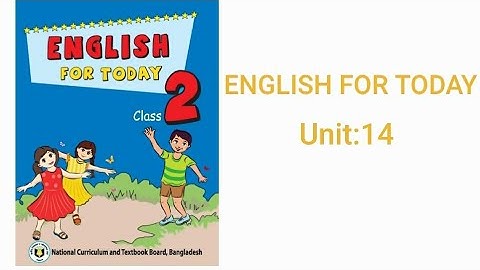 English for today: Unit:14 (Class:2 )