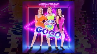 KeeJay Freak &amp; The GoGo Girls - Gimme Fantasy 20th!  (Piano Tech House Version)