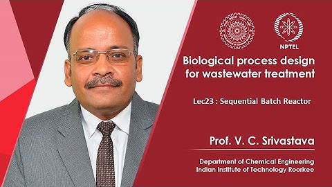 Lecture 23: Sequential Batch Reactor