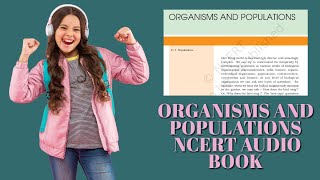 Organisms And Populations NCERT Audio Book | Biology Class 12 Audio Books | @ncert_audio_books