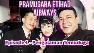 Pramugara Etihad Airways -Episod 1 - Pengalaman Interview