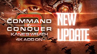 Command & Conquer 3: Kane's Wrath 4K AddOn Remaster  New Update Available!