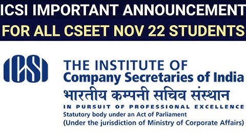 ICSI IMPORTANT ANNOUNCEMENT FOR ALL CSEET STUDENTS FOR NOVEMBER 2022 EXAM