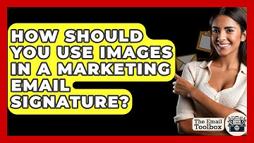 How Should You Use Images In A Marketing Email Signature? - TheEmailToolbox.com