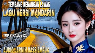 LAGU VERSI MANDARIN INDO TOP VIRALL 2026 ❤️❤️ CINTA SERIBU BULAN..AUDIO JERNIH FULL HD BASS EMPUK