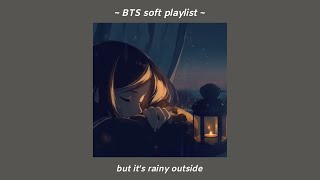 rainy night playlist - BTS (soft, calming, relaxing)