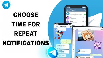 How To Choose Time For Repeat Notifications On Telegram App