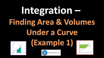 Integration - Finding Area and Volumes Under a Curve (Example 1) | Additional Mathematics