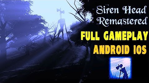 Siren Head Remastered | Full Game | Gameplay Walkthrough (Android/IOS)
