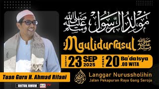 🔴LIVE Memperingati Maulidurrasul SAW bersama Tuan Guru H. Ahmad Rifani