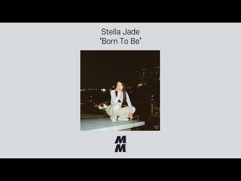 [Official Audio] Stella Jade - Born To Be