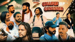 COLLEGE OF GANGSTER || Ep 01 || COLLEGE LIFE || NEW GANGSTER WEB SERIES || ANUP ADHANA || DESI MUNDA
