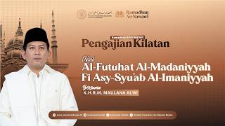 PENGAJIAN KITAB AL-FUTUHAT AL MADANIYYAH FI ASY-SYU'AB AL-IMANIYYAH #4