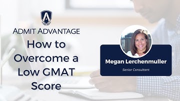 Apply for Your MBA with a Low GMAT Score