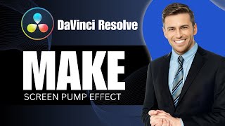 How to Make Screen Pump Effect in DaVinci Resolve