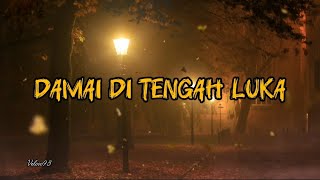 Damai Di Tengah Lukalagu Rohani Menyentuh Hati lirik