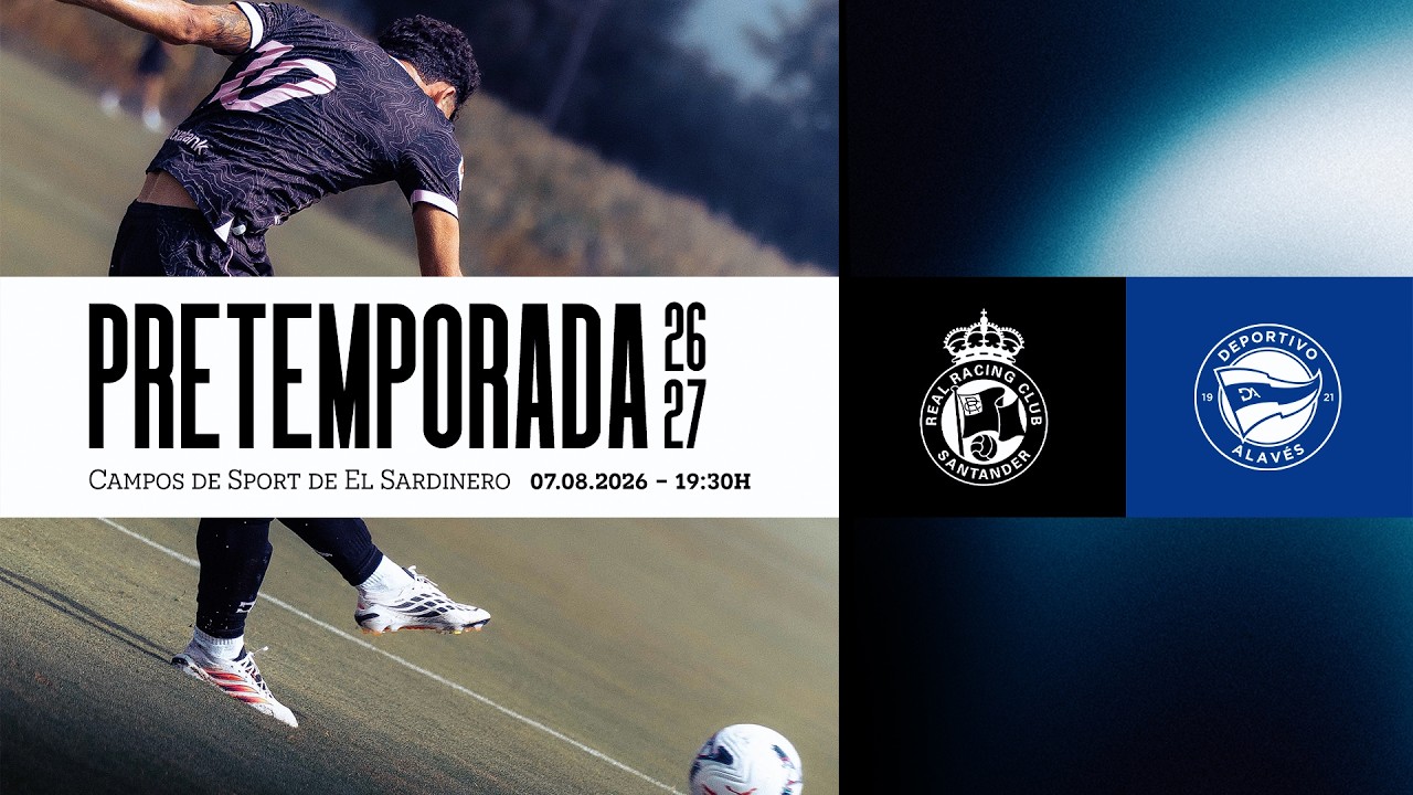 AMISTOSO | Real Racing Club vs Deportivo Alavés