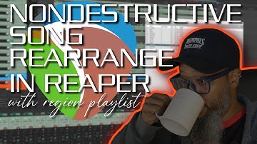Nondestructive Song Rearrangement in REAPER