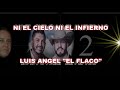 jm Ni el cielo ni el infierno Luis Angel LETRA