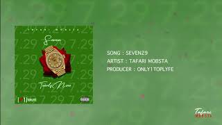 TAFARI MOBSTA - SEVEN29 ( OFFICIAL AUDIO )
