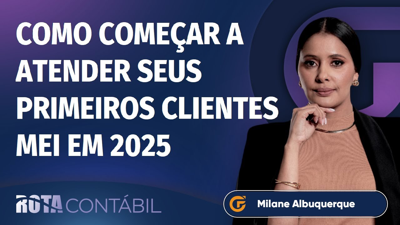 COMO COMEÇAR A ATENDER SEUS PRIMEIROS CLIENTES MEI EM 2025