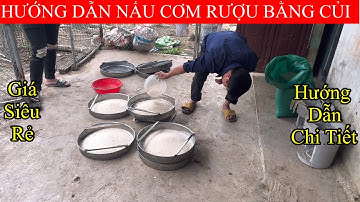 Hướng dẫn nấu cơm rượu bằng nồi hơi đun củi đa năng | hướng dẫn báo giá chi tiết