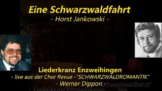 Eine Schwarzwaldfahrt  -  LK Enzweihingen - Werner Dippon … live