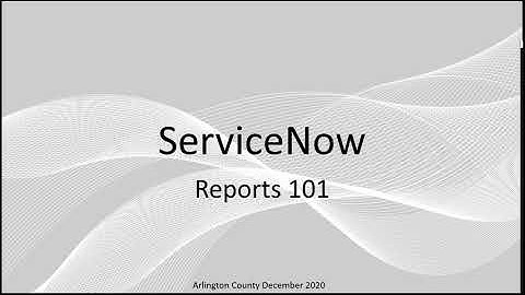 ACG ServiceNow Reports 101 Training Video