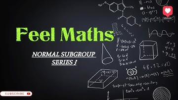 NORMAL SUBGROUP PART 3