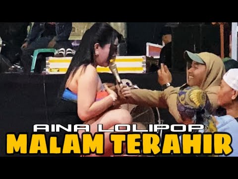 MALAM TERAHIR - AINA LOLIPOP NDOLALAK DEWI ARUM (live) kwagean Mojosari Temanggung