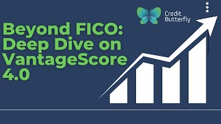 Beyond FICO: Deep Dive Analysis of VantageScore 4.0