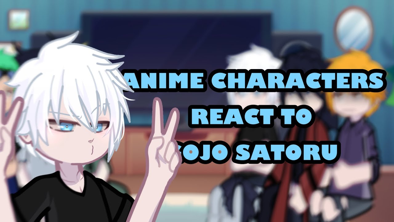 ANIME CHARACTERS REACT TO GOJO [5/6] 2x‼️ 🇷🇺/🇺🇸
