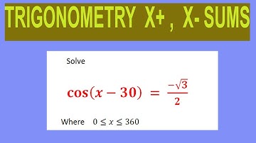 Trigonometric  equations      Solve    cos⁡〖(x-30)  〗= (-√3)/2      Where    0≤x≤360