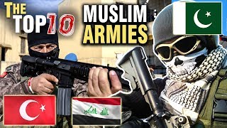 The Top 10 Most Powerful Muslim Armies