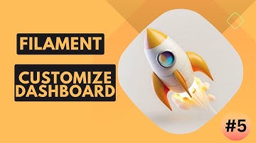 5 Customize Dashboard - Laravel FilamentPHP V3 Tutorial