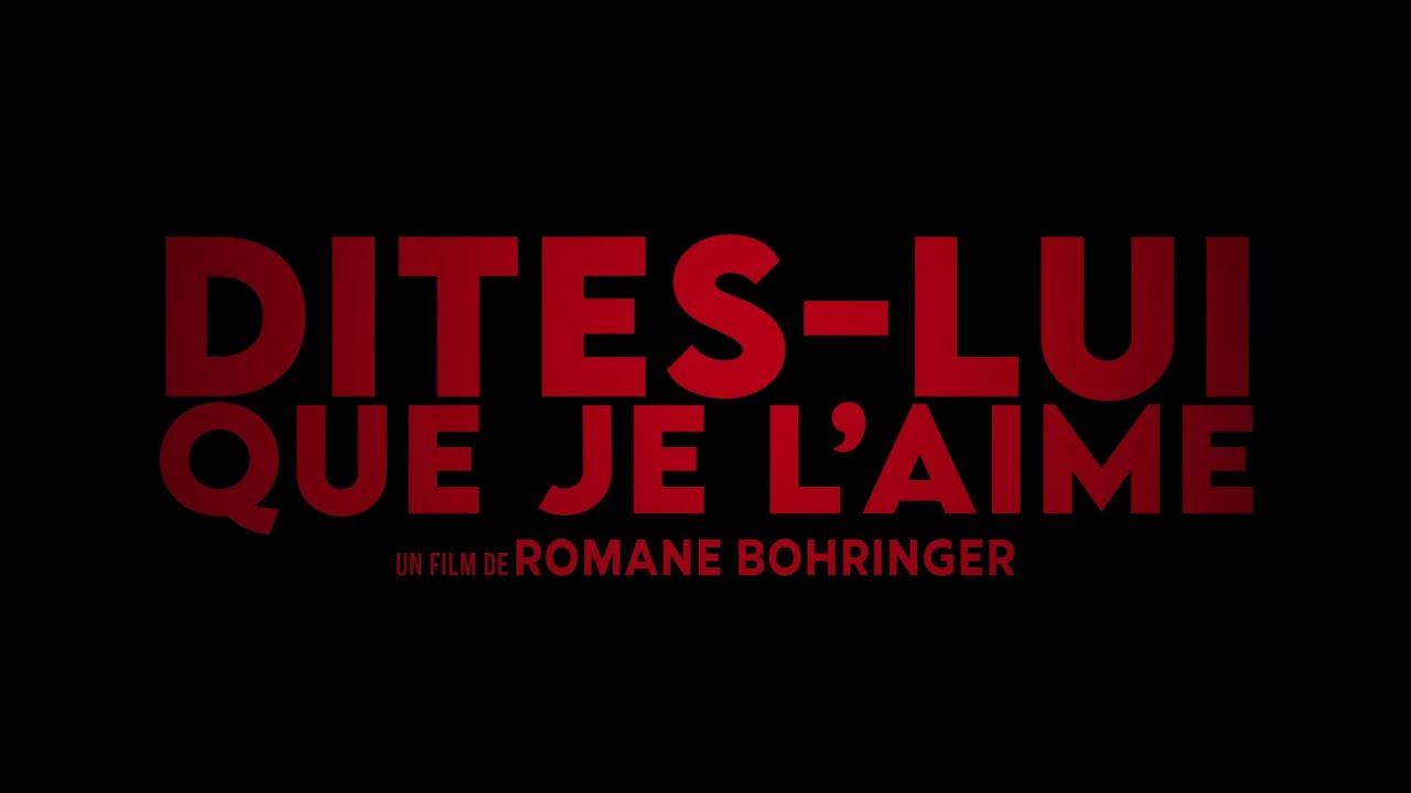 Dites-lui que je l’aime (2025) - Bande annonce HD