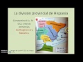 La conquista de Hispania y su división en provincias