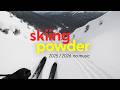 Powder Skiing Raw All Natural Sounds | 1 Hour+