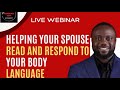 HELPING YOUR SPOUSE READ AND RESPOND TO YOUR BODY LANGUAGE