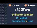 binary options robot: connect mt4 indicators with iQBot (using include file - Method #1)