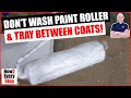 How to not wash paint roller &amp; tray between coats - Painting &amp; Decorating Hack