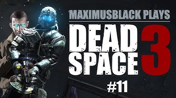 Dead Space 3 P11 - MaximusBlack