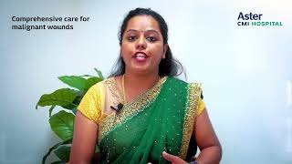 Taking care of Malignant Wound | Ms Geetharani | Aster CMI Hospital, Hebbal Bangalore