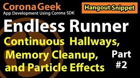 Game Development - Continuous Hallways, Memory Cleanup, and Particle Effects - Part 2