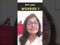 Are you worried ? #youtubeshorts