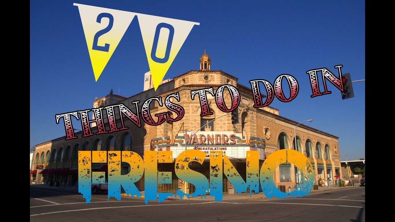Top 20 Things To Do In Fresno, California - YouTube