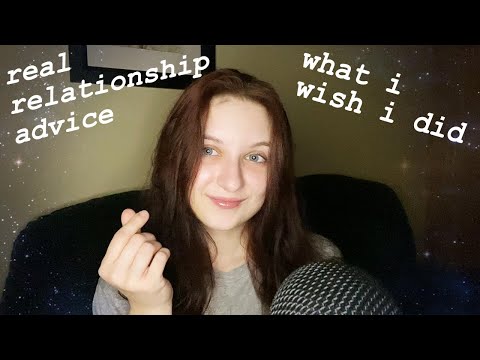 ASMR | Relationship Advice - What I Would Tell My Younger Self (Loving YOURSELF and Loving OTHERS)